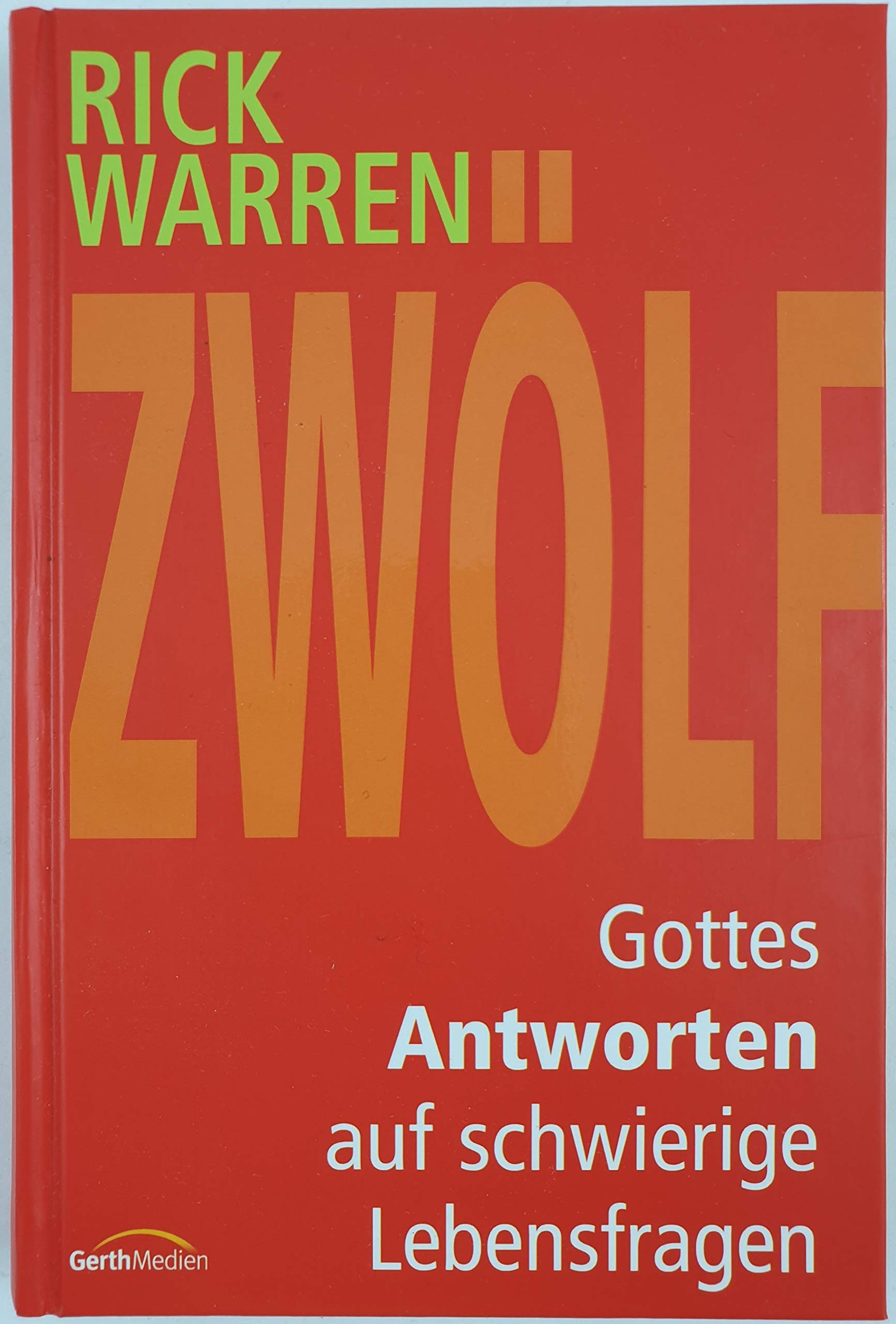 Zwölf - Gottes Antworten auf brennende Lebensfragen Religion & Esotericism