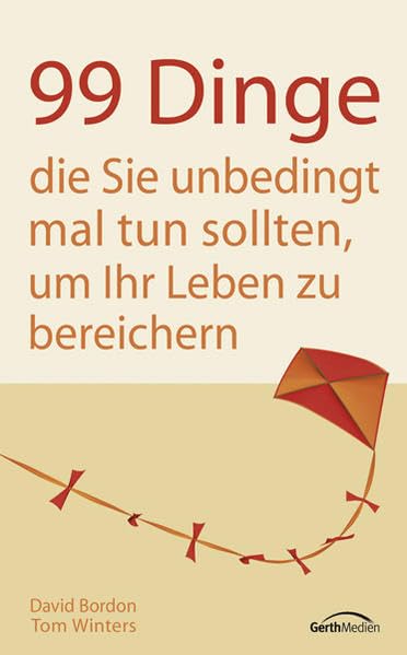 99 Dinge, die Sie unbedingt mal tun sollten, um Ihr Leben zu bereichern Religion & Esotericism