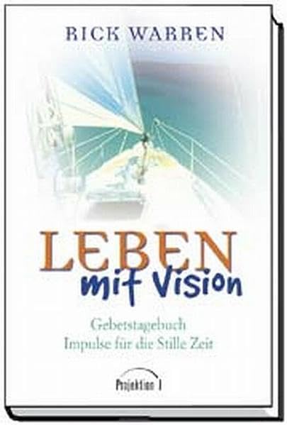 Gebetstagebuch - Leben mit Vision: Impulse für die Stille Zeit Science