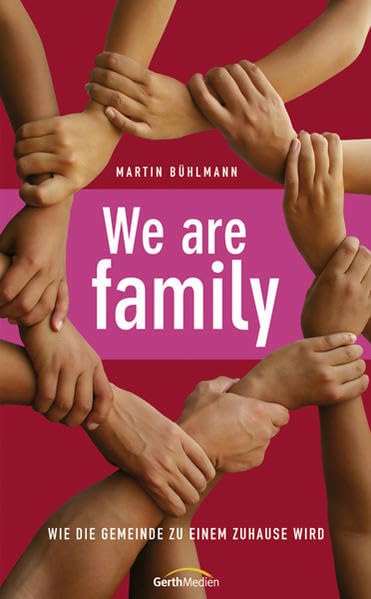 We are family: Wie die Gemeinde zu einem Zuhause wird Religion & Esotericism