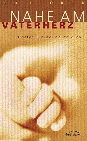 Nahe am Vaterherz: Gottes Einladung an dich Religion & Esotericism
