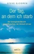 Der Tag, an dem ich starb: Der bewegende Bericht eines Menschen, der klinisch tot war Memories