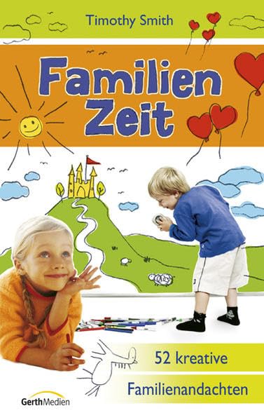 Familienzeit: 52 kreative Familienandachten Religion & Esotericism