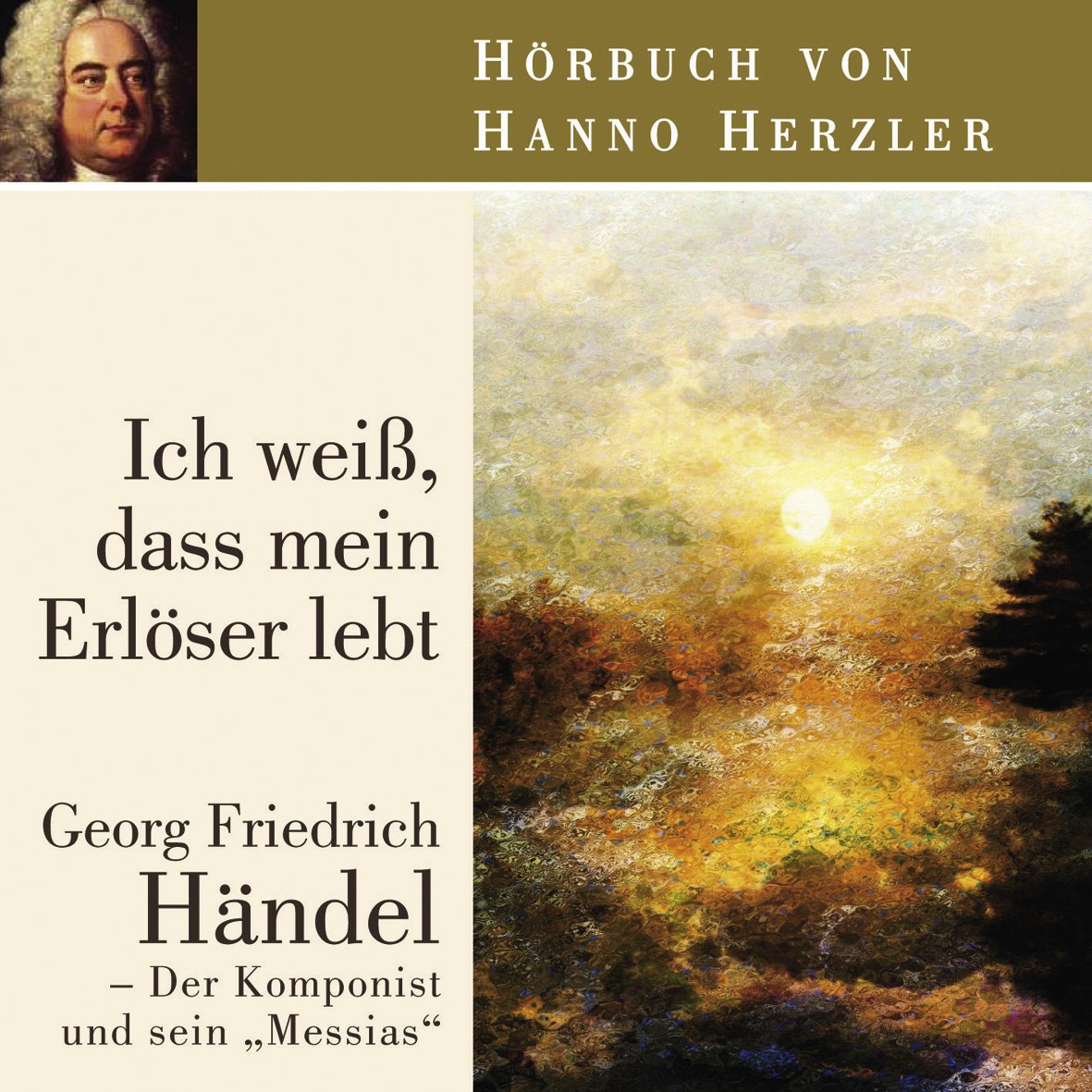 Ich weiß, dass mein Erlöser lebt. Georg Friedrich Händel – Der Komponist und sein „Messias“: Hörbuch Pop culture