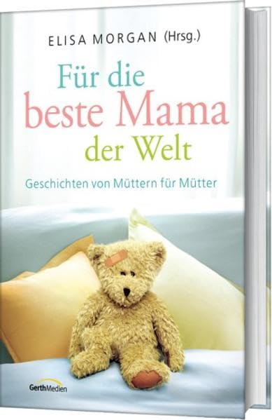 Für die beste Mama der Welt: Geschichten von Müttern für Mütter Fiction Books