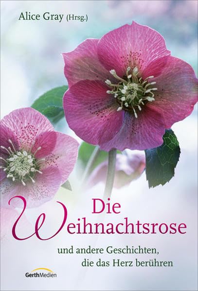 Die Weihnachtsrose: und andere Geschichten, die das Herz berühren. Contemporary literature