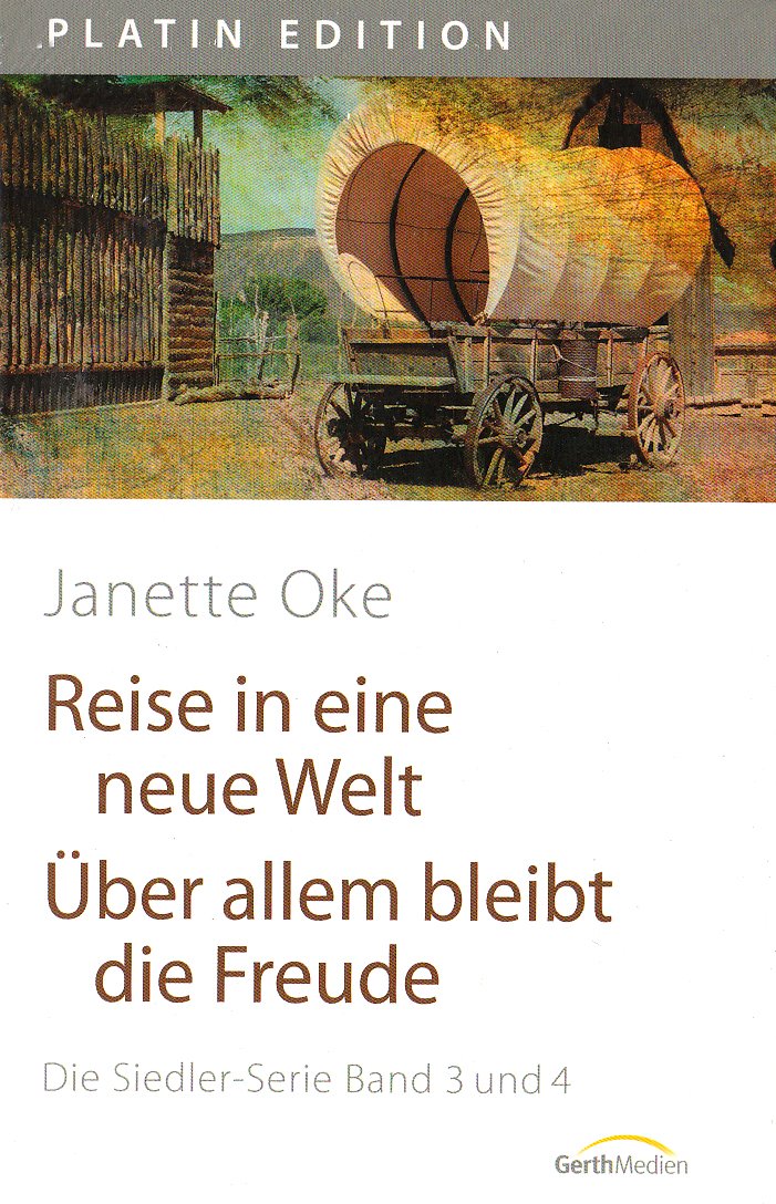 Reise in eine neue Welt /Über allem bleibt die Freude: Die Siedler-Serie Band 3 und 4 (Platin Edition) Contemporary literature