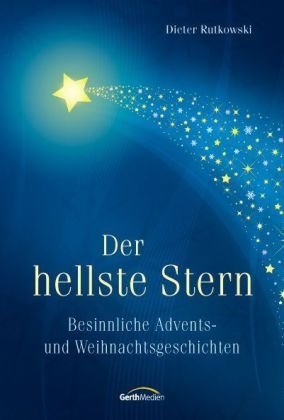 Der hellste Stern: Besinnliche Advents- und Weihnachtsgeschichten Contemporary literature