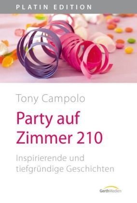Party auf Zimmer 210: Inspirierende und tiefgründige Geschichten (Platin Edition) Religion & Esotericism