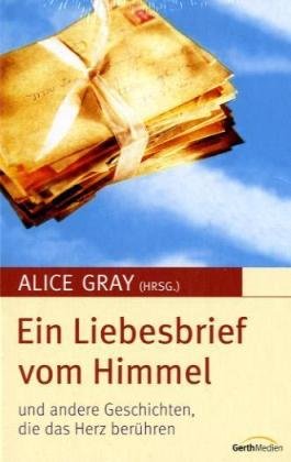 Ein Liebesbrief vom Himmel: und andere Geschichten, die das Herz berühren Personalities