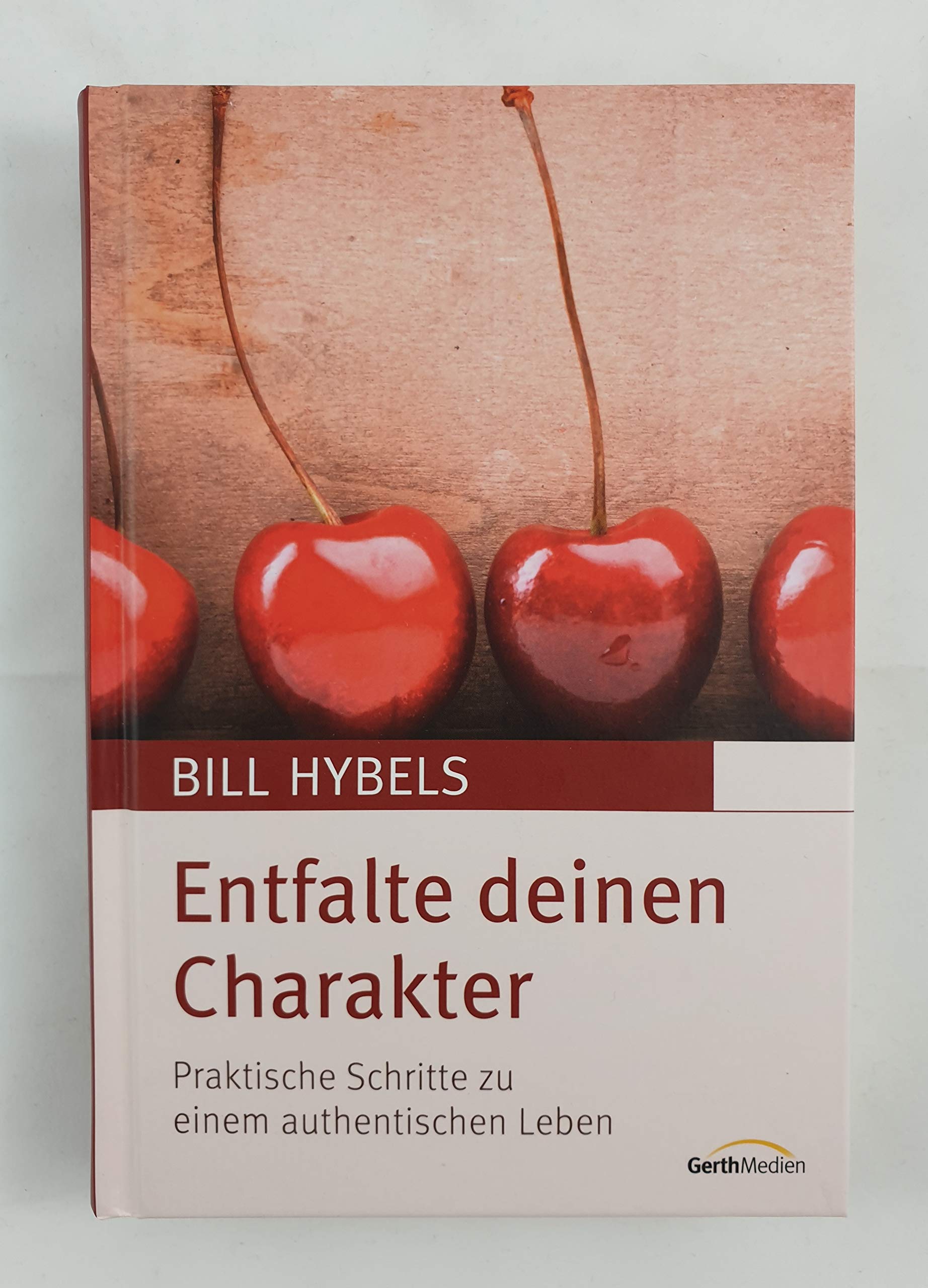 Entfalte deinen Charakter: Praktische Schritte zu einem authentischen Leben Religion & Esotericism