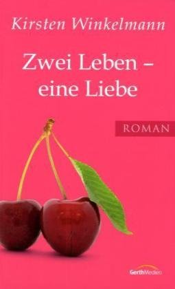 Zwei Leben - eine Liebe: Roman Contemporary literature