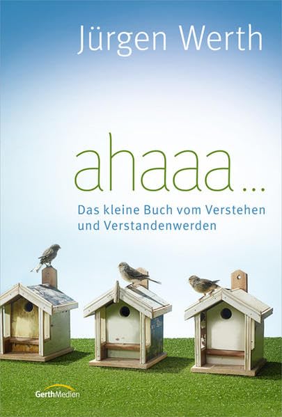 ahaaa ...: Das kleine Buch vom Verstehen und Verstandenwerden. Lifestyle