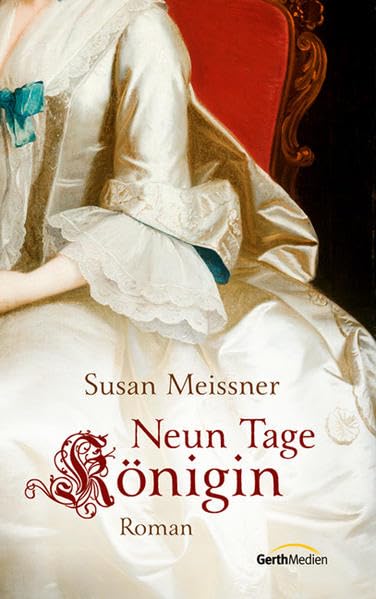Neun Tage Königin*: Roman. Historical Fiction