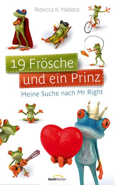 19 Frösche und ein Prinz*: Meine Suche nach Mr Right. Lifestyle