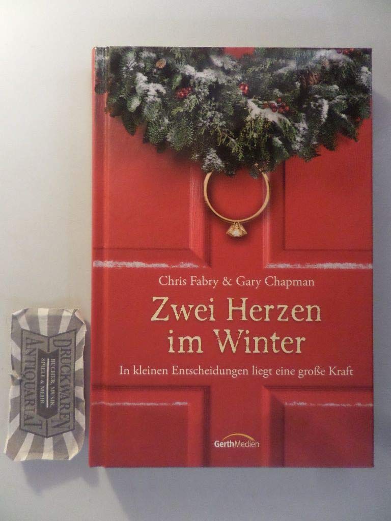 Zwei Herzen im Winter: In kleinen Entscheidungen liegt eine große Kraft. Erzählung. Fiction