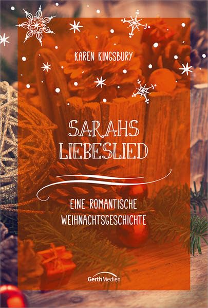 Sarahs Liebeslied: Eine romantische Weihnachtsgeschichte. Fiction