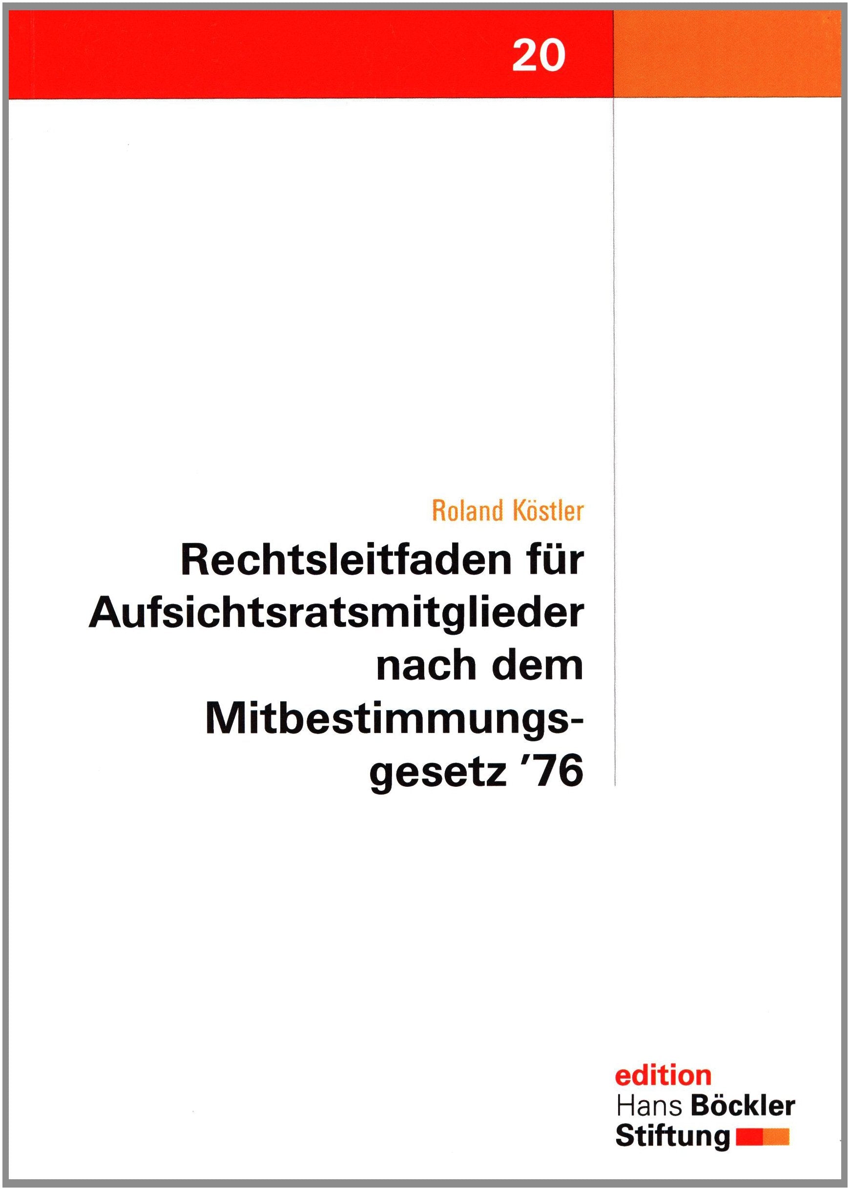 Rechtsleitfaden für Aufsichtsratsmitglieder nach dem Mitbestimmungsgesetz '76 (Edition der Hans-Böckler-Stiftung) book