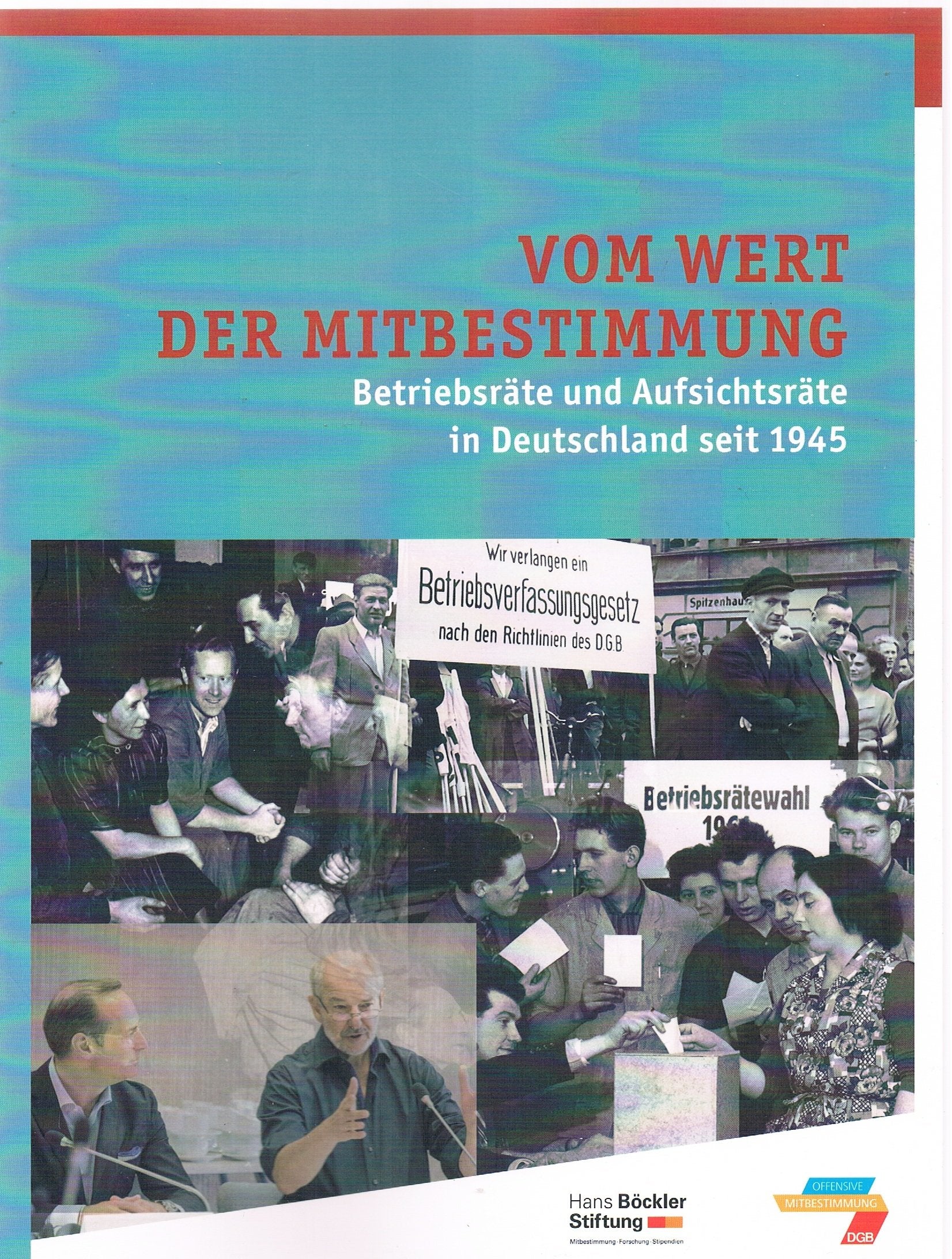 Vom Wert der Mitbestimmung. Betriebsräte und Aufsichtsräte in Deutschland seit 1945 Books