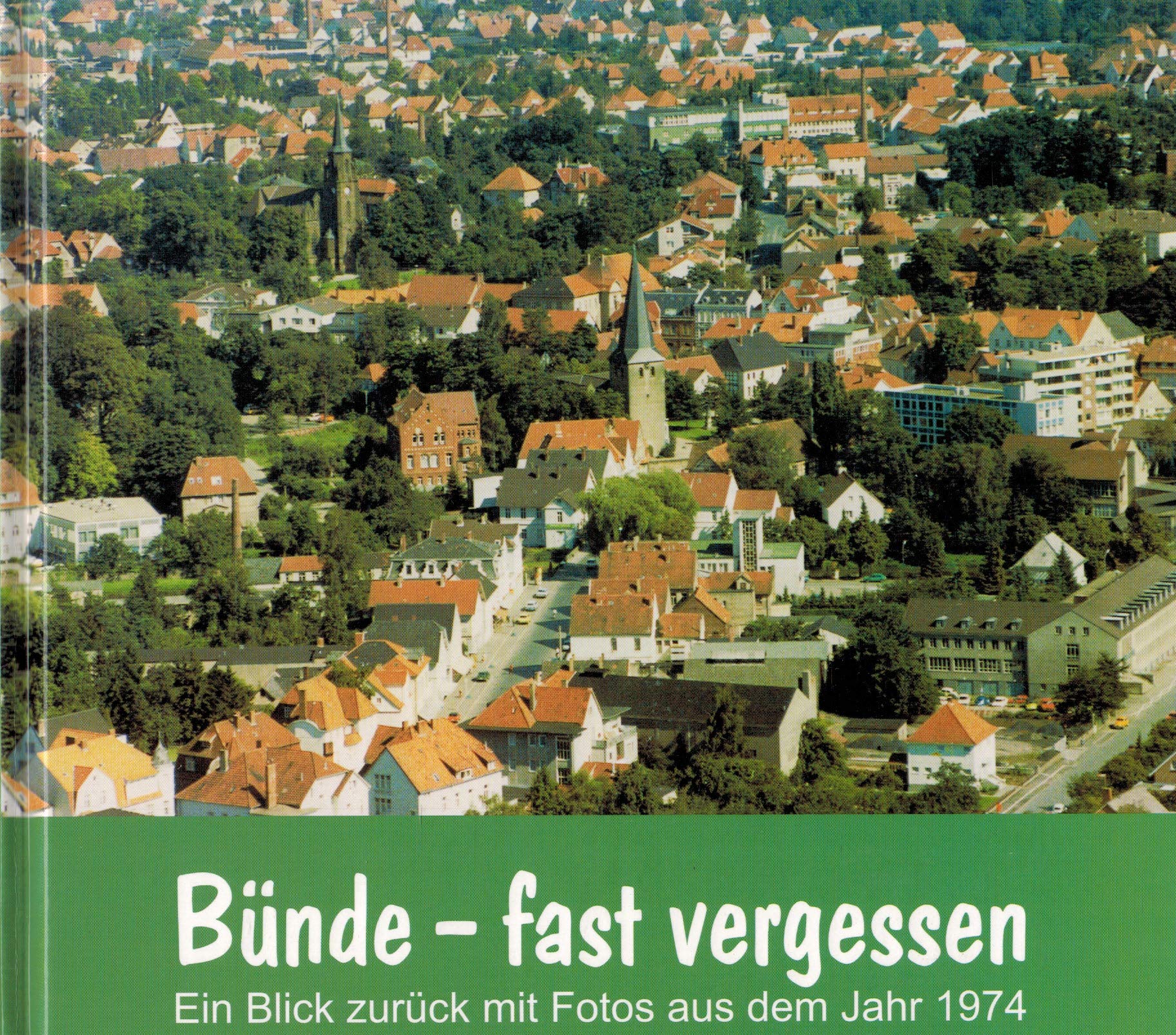Bünde - fast vergessen: Ein Blick zurück mit Fotos aus dem Jahr 1974 Leisure, Home & Garden