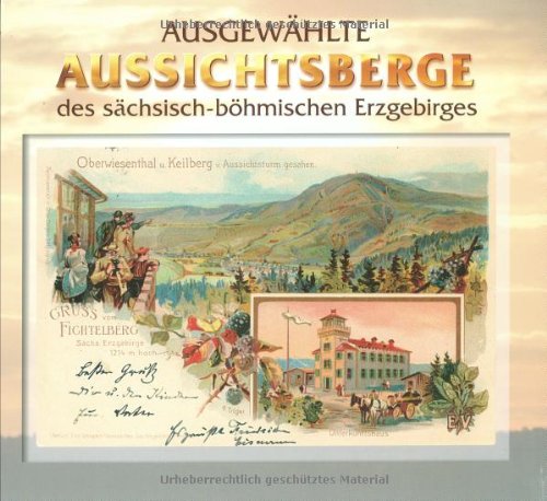 Ausgewählte Aussichtsberge des sächsisch-böhmischen Erzgebirges Politics & History