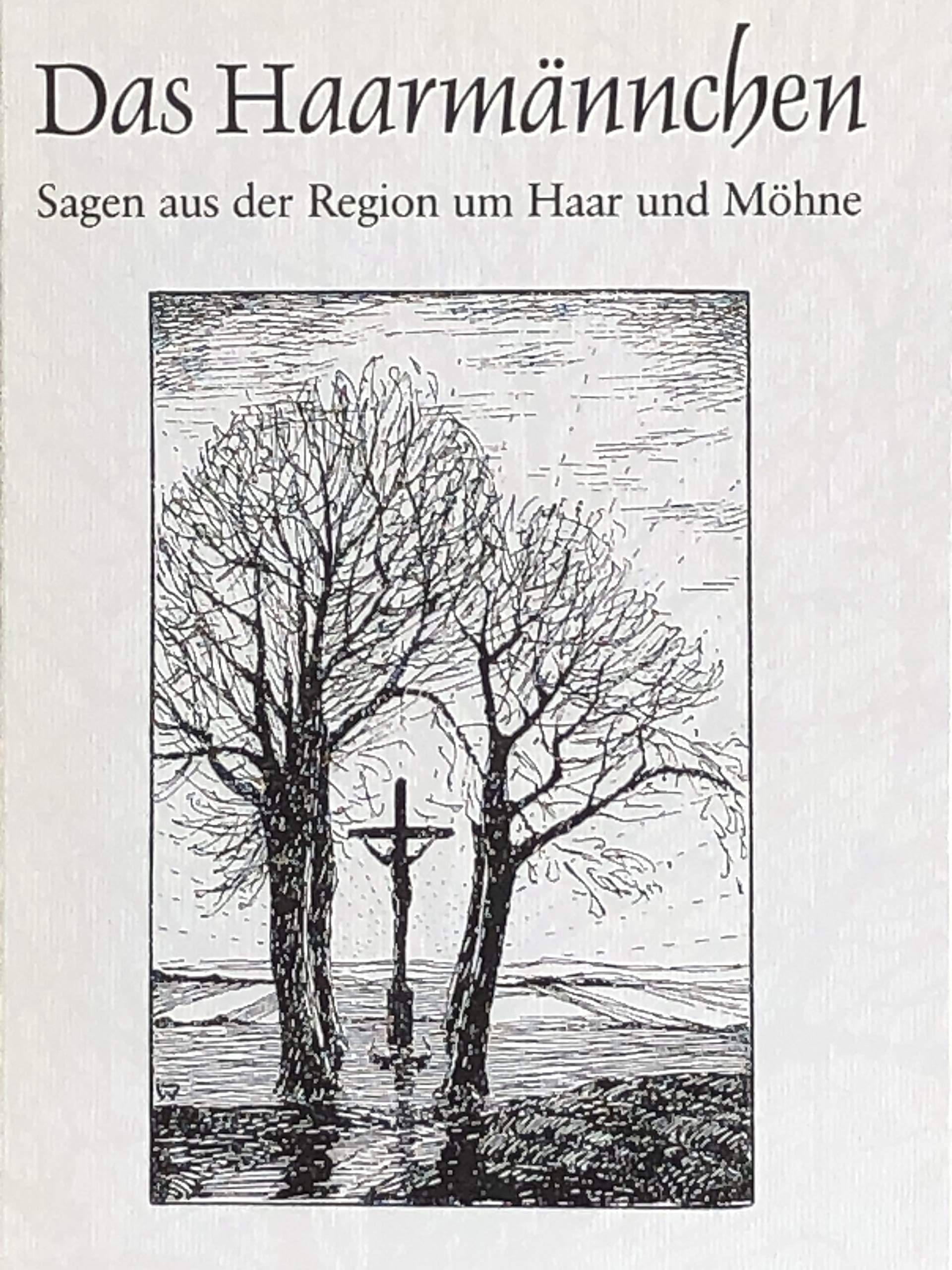 Das Haarmännchen: Sagen aus der Region um Haar und Möhne Fairy Tales & Legends