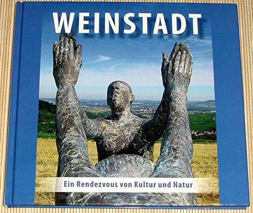 Weinstadt: Ein Rendezvous von Kultur und Natur Politics & History