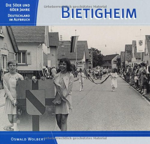 Bietigheim: Die 50er und 60er Jahre Deutschland im Aufbruch Politics & History