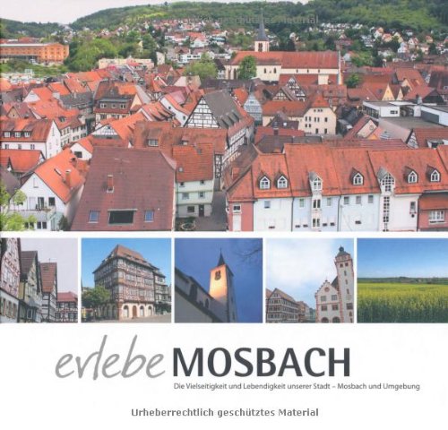 erlebe MOSBACH: Die Vielseitigkeit und Lebendigkeit unserer Stadt - Mosbach und Umgebung Politics & History