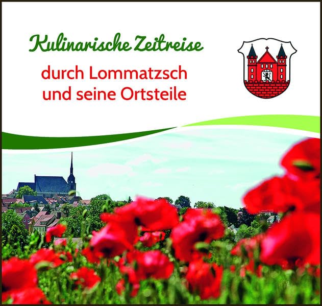 Kulinarische Zeitreise durch Lommatzsch und seine Ortsteile book