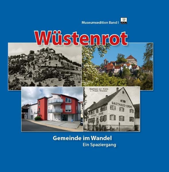 Wüstenrot: Gemeinde im Wandel - Ein Spaziergang Politics & History