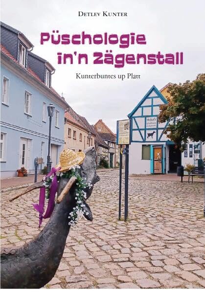 Püschologie in'n Zägenstall: Kunterbuntes up Platt Humour & Satire