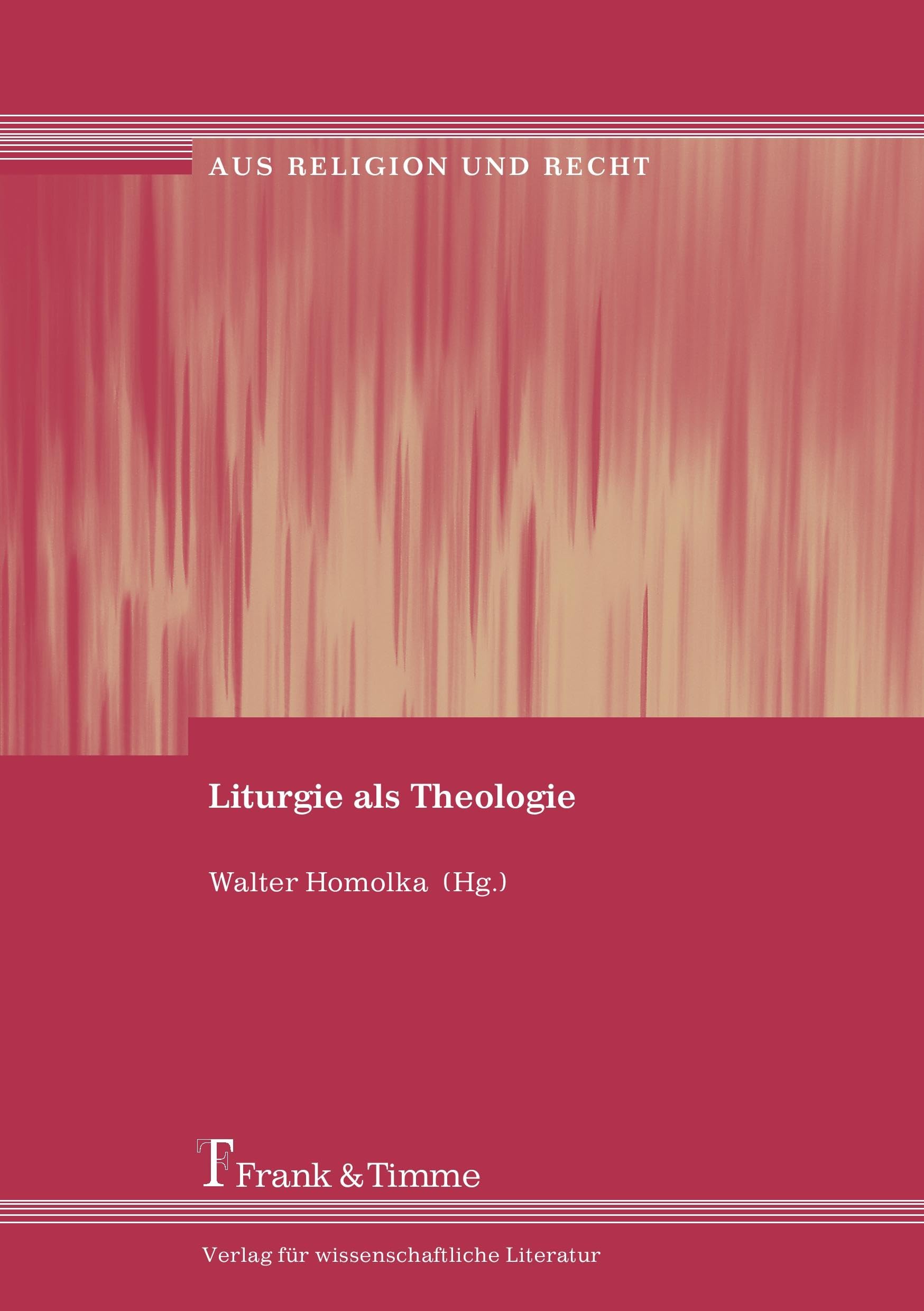Liturgie als Theologie book