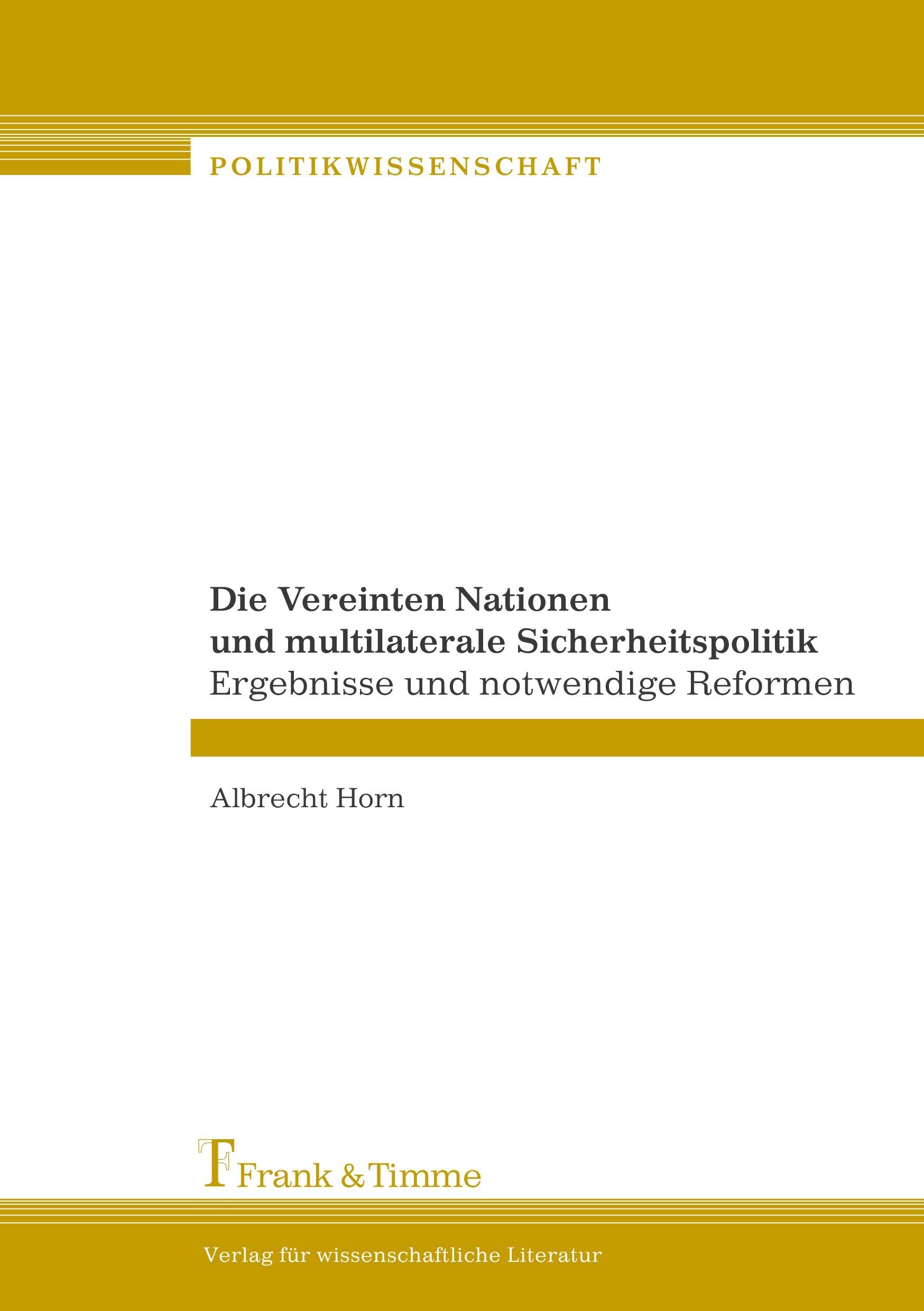 Die Vereinten Nationen und multilaterale Sicherheitspolitik: Ergebnisse und notwendige Reformen (Politikwissenschaft) Law