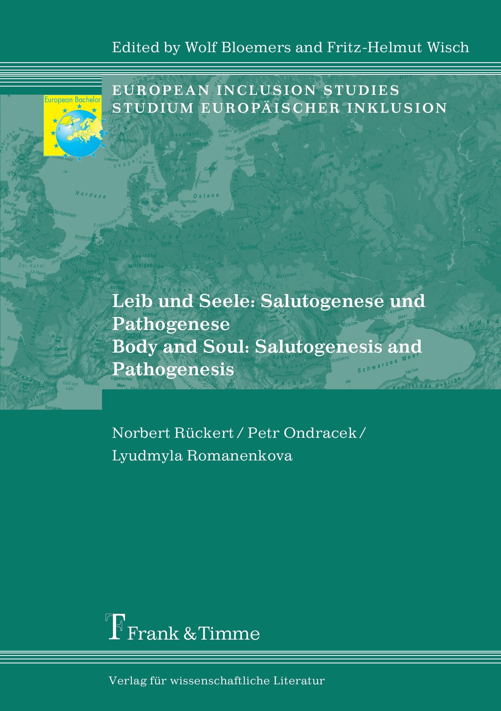 Leib und Seele: Salutogenese und Pathogenese/ Body and Soul: Salutogenesis and Pathogenesis: Deutsch-Englisch (European Inclusion Studies/Studium Europäischer Inklusion) Social Sciences