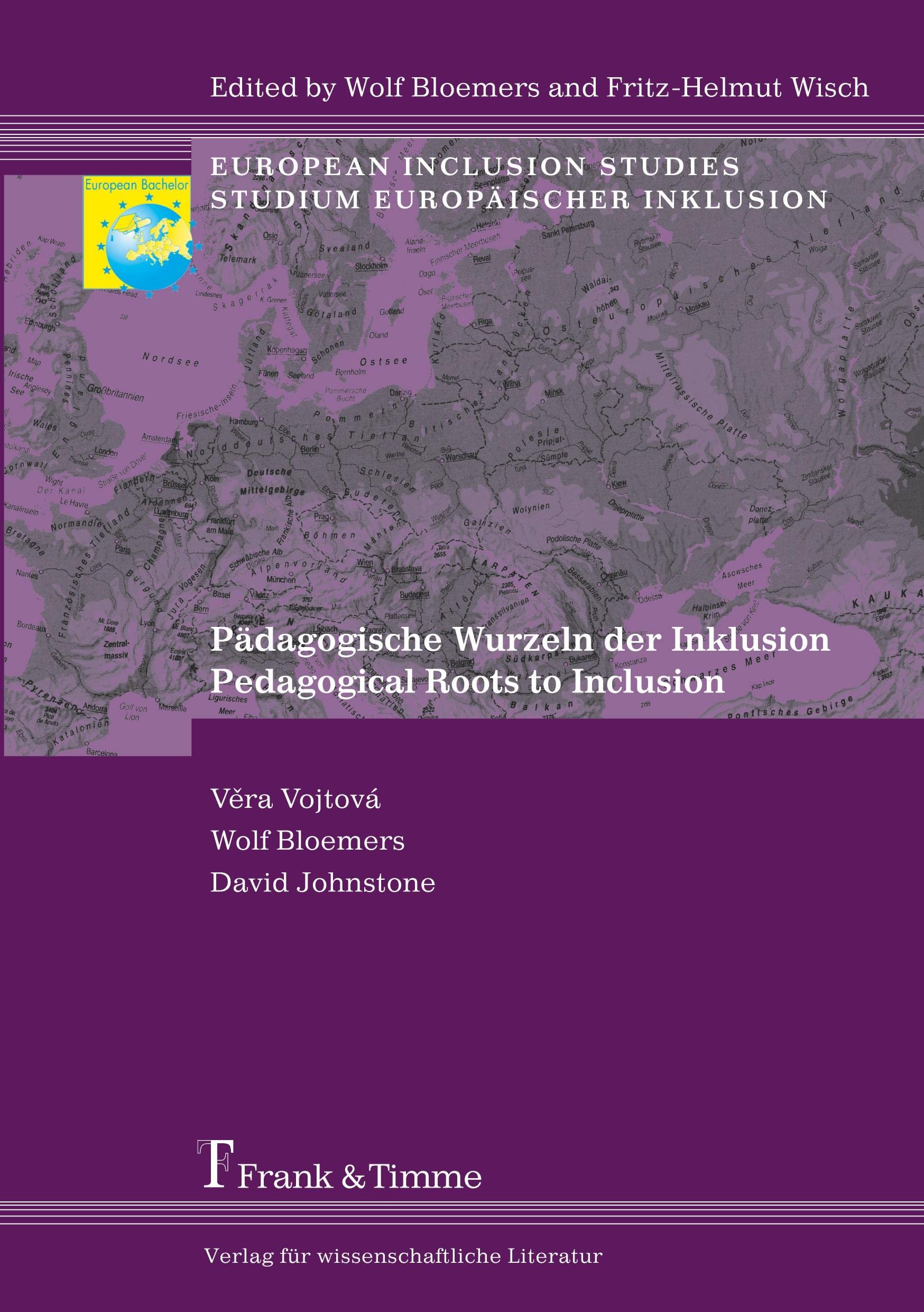 Pädagogische Wurzeln der Inklusion / Pedagogical Roots to Inclusion: Dtsch.-Engl. (European Inclusion Studies/Studium Europäischer Inklusion) Education & Training