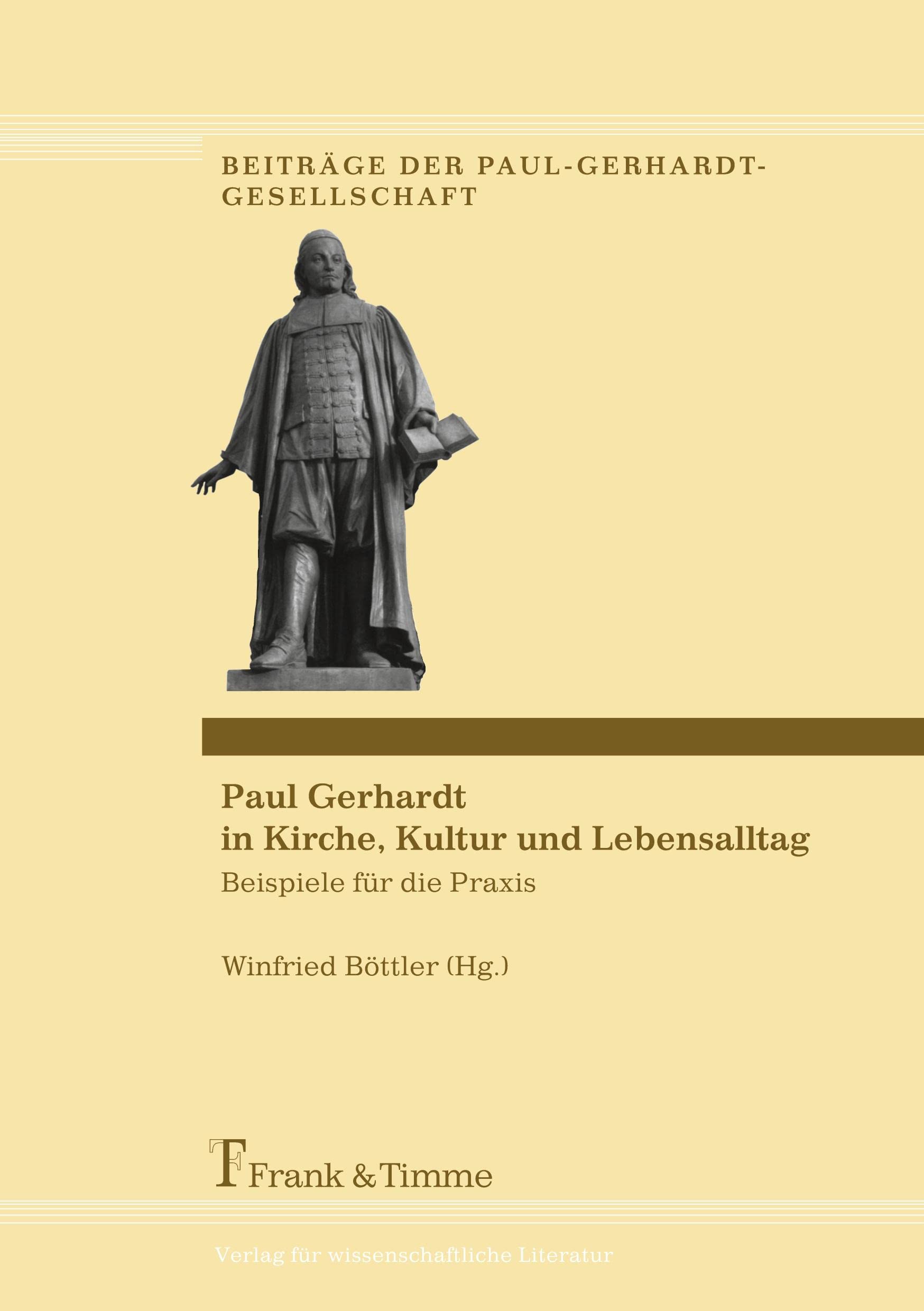 Paul Gerhardt in Kirche, Kultur und Lebensalltag: Beispiele für die Praxis (Beiträge der Paul-Gerhardt-Gesellschaft) Arts & Music