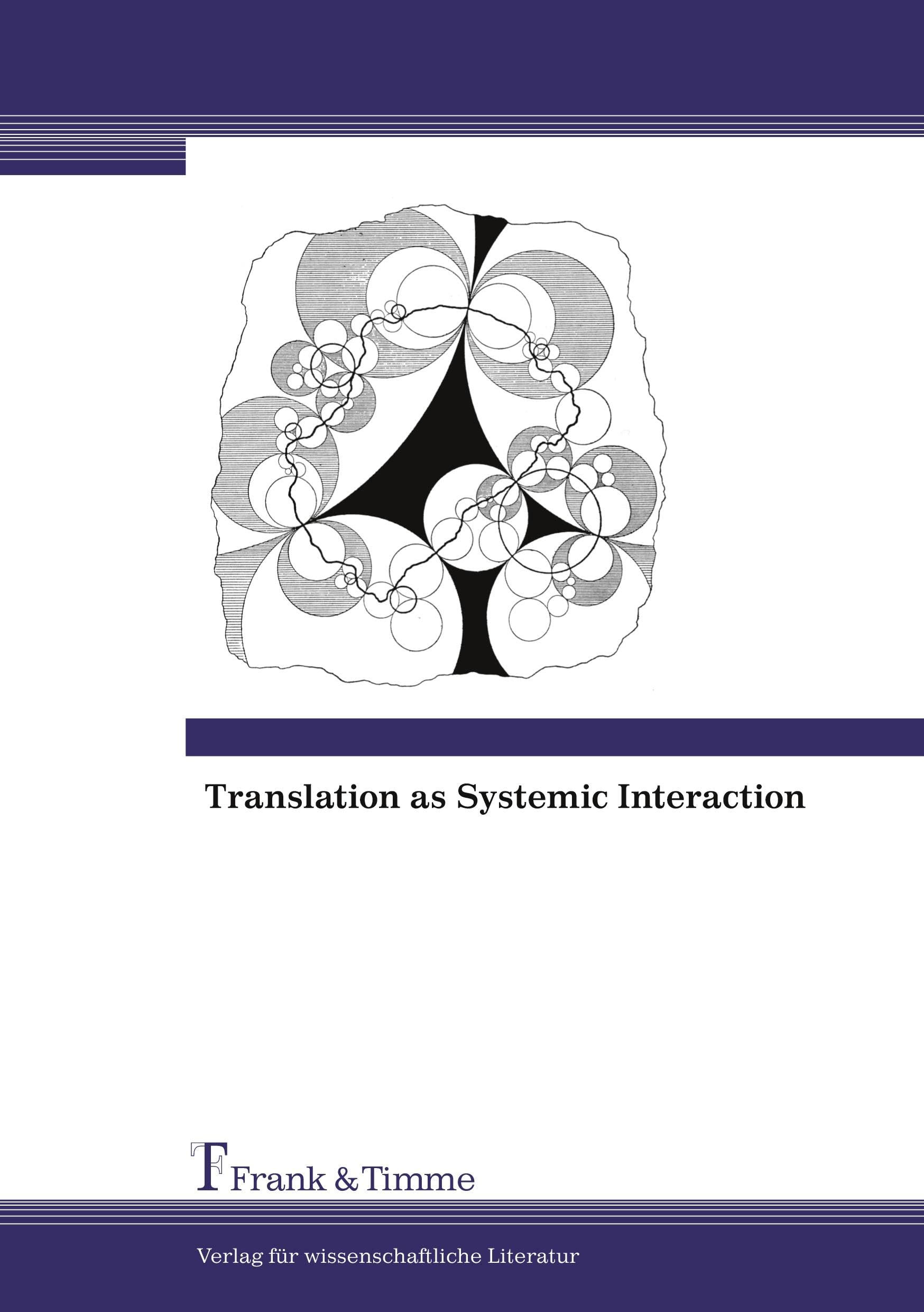 Translation as Systemic Interaction: A New Perspective and a New Methodology Social Sciences