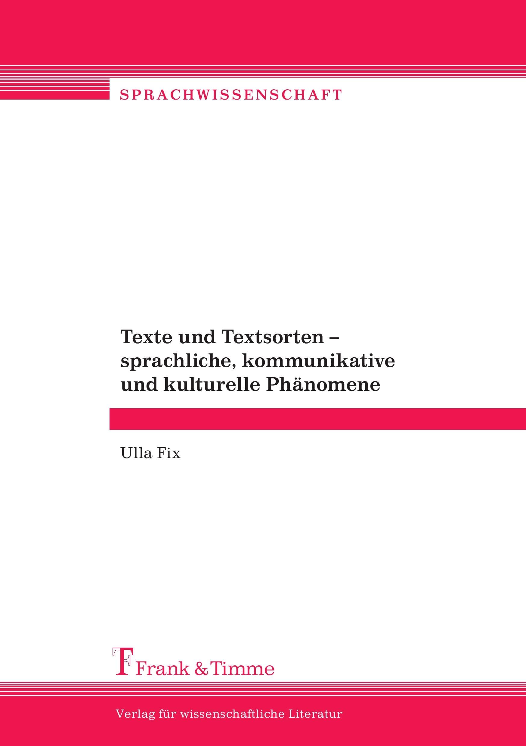Texte und Textsorten – sprachliche, kommunikative und kulturelle Phänomene (Sprachwissenschaft) Social Sciences