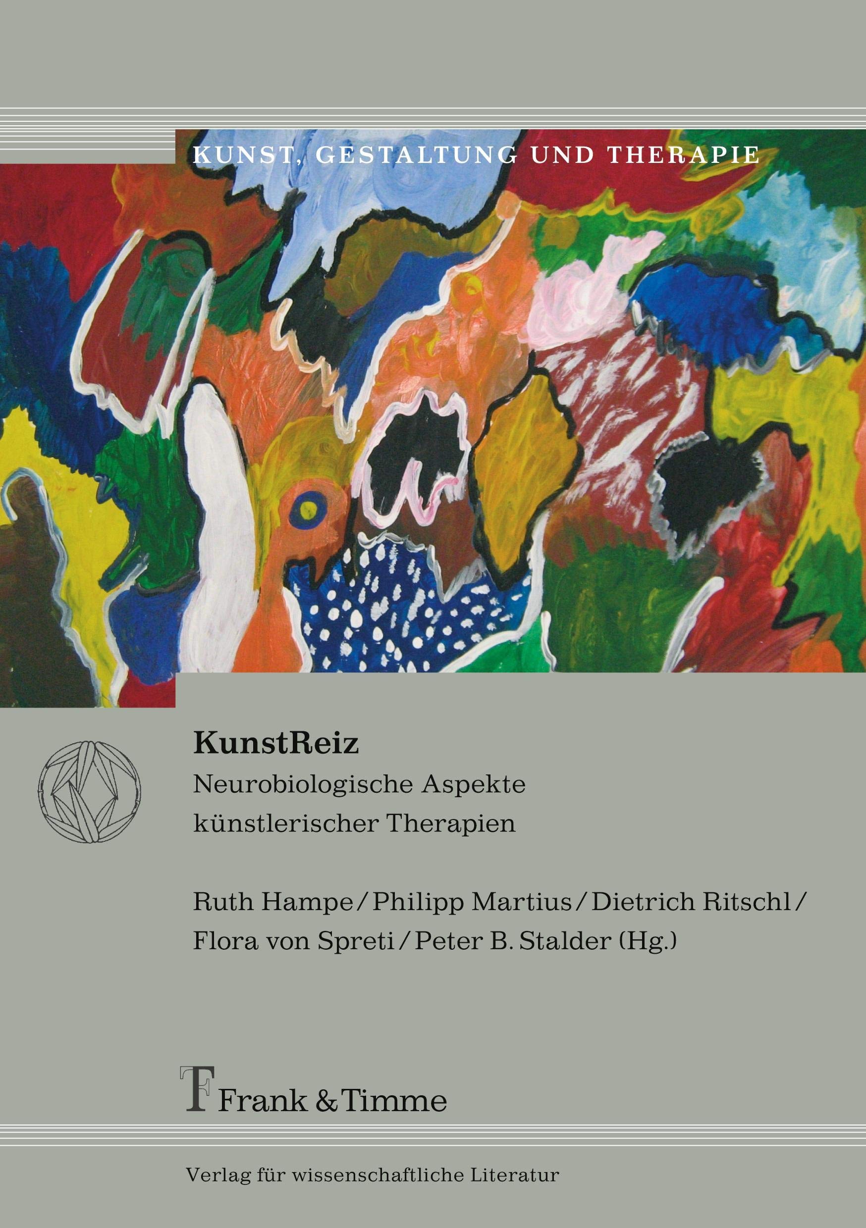 KunstReiz: Neurobiologische Aspekte künstlerischer Therapien (Kunst, Gestaltung und Therapie) Medicine