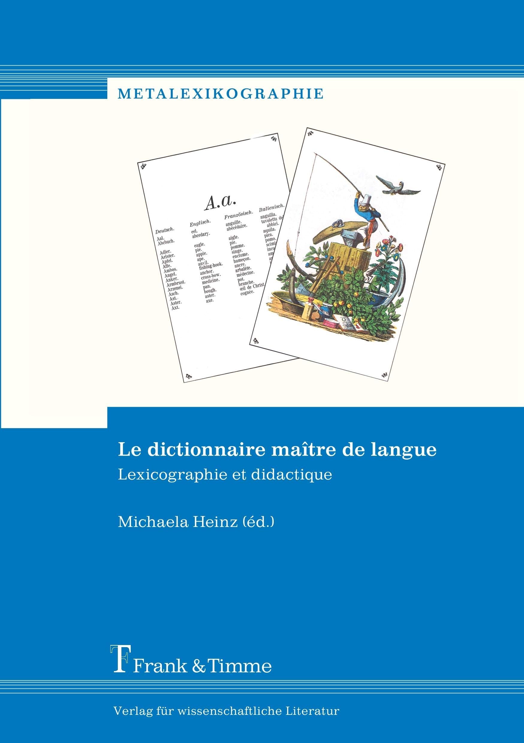 Le dictionnaire maître de langue: Lexicographie et didactique (Metalexikographie) Social Sciences