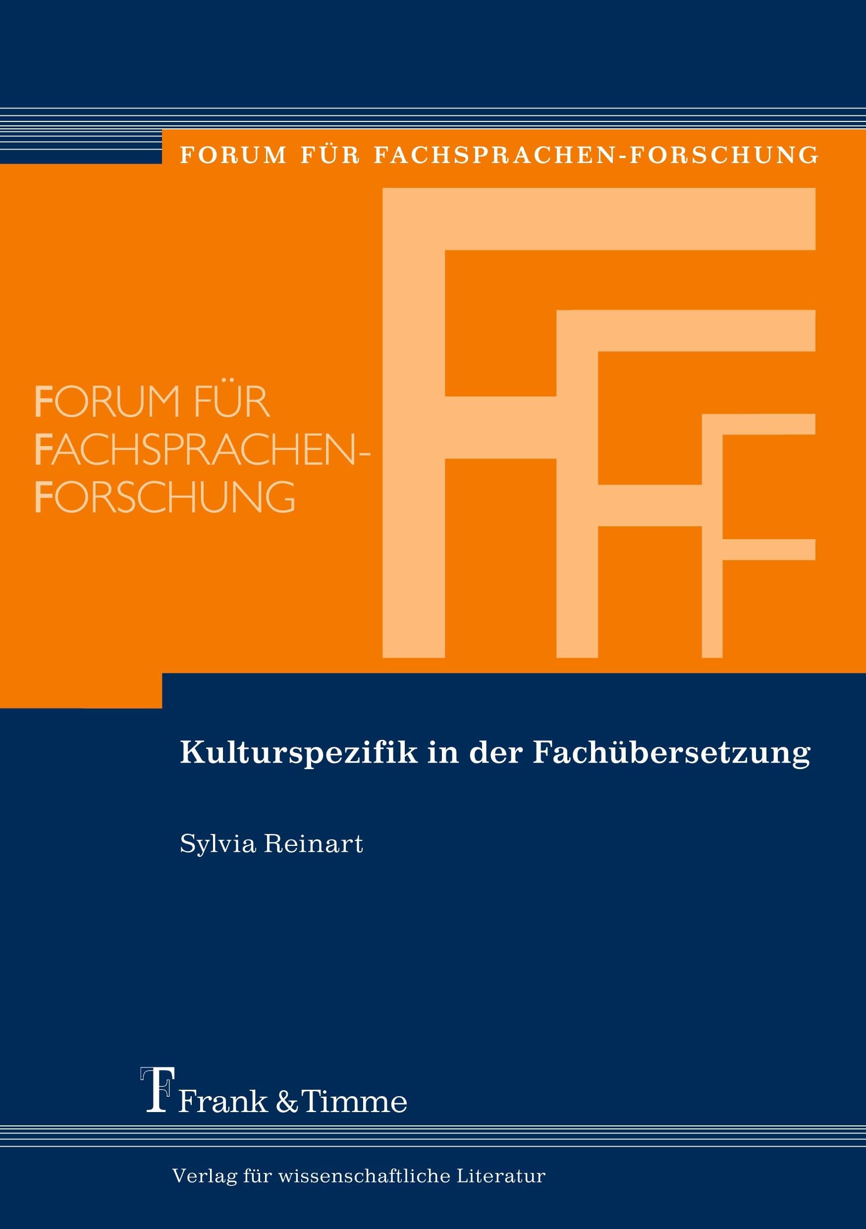 Kulturspezifik in der Fachübersetzung: Die Bedeutung der Kulturkompetenz bei der Translation fachsprachlicher und fachbezogener Texte (Forum für Fachsprachen-Forschung) Books
