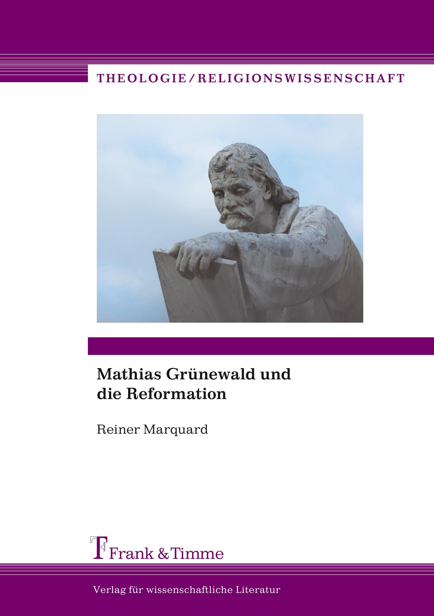 Mathias Grünewald und die Reformation (Theologie/Religionswissenschaft) Politics & History