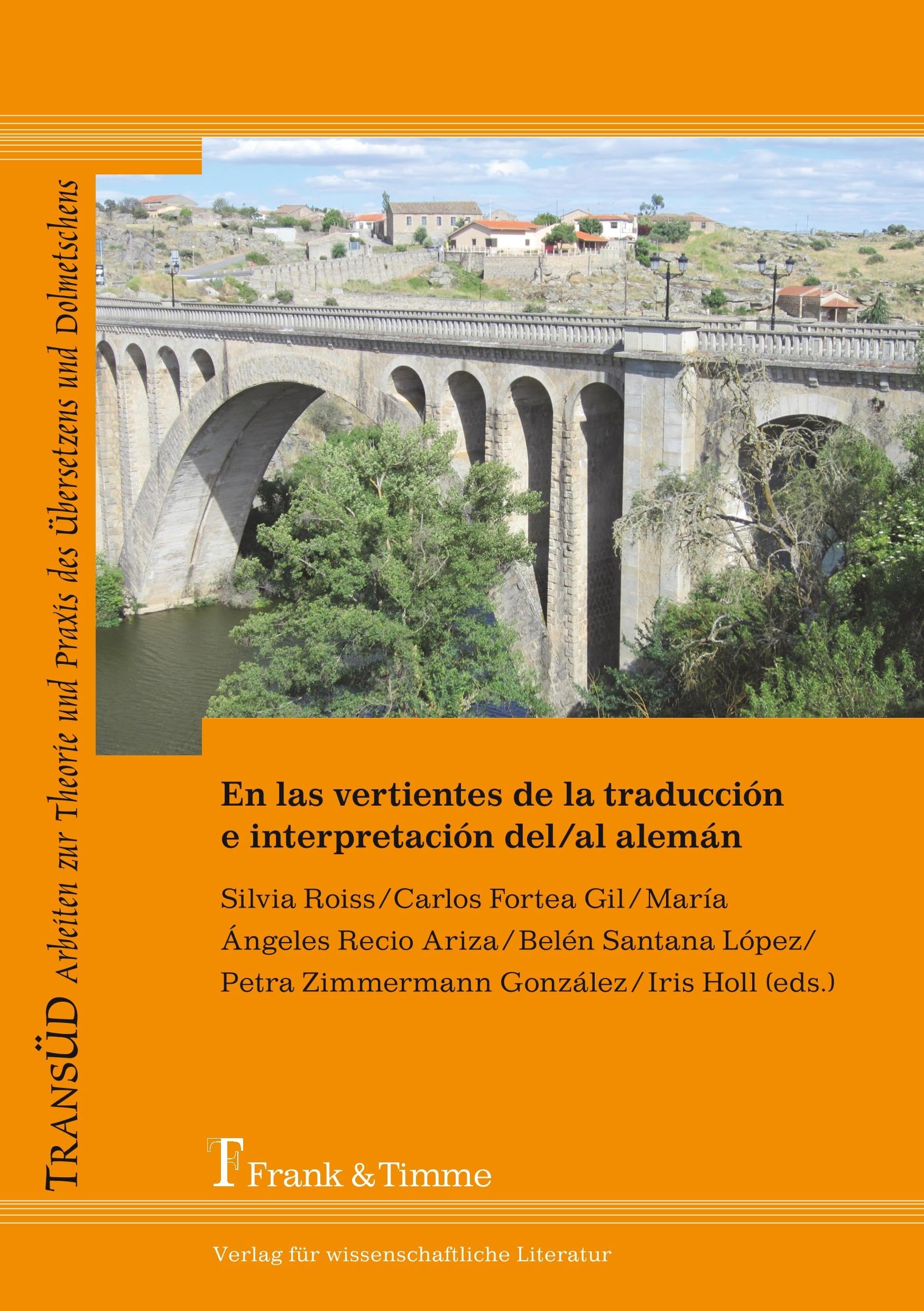 En las vertientes de la traducción e interpretación del/al alemán (TRANSÜD. Arbeiten zur Theorie und Praxis des Übersetzens und Dolmetschens) Social Sciences