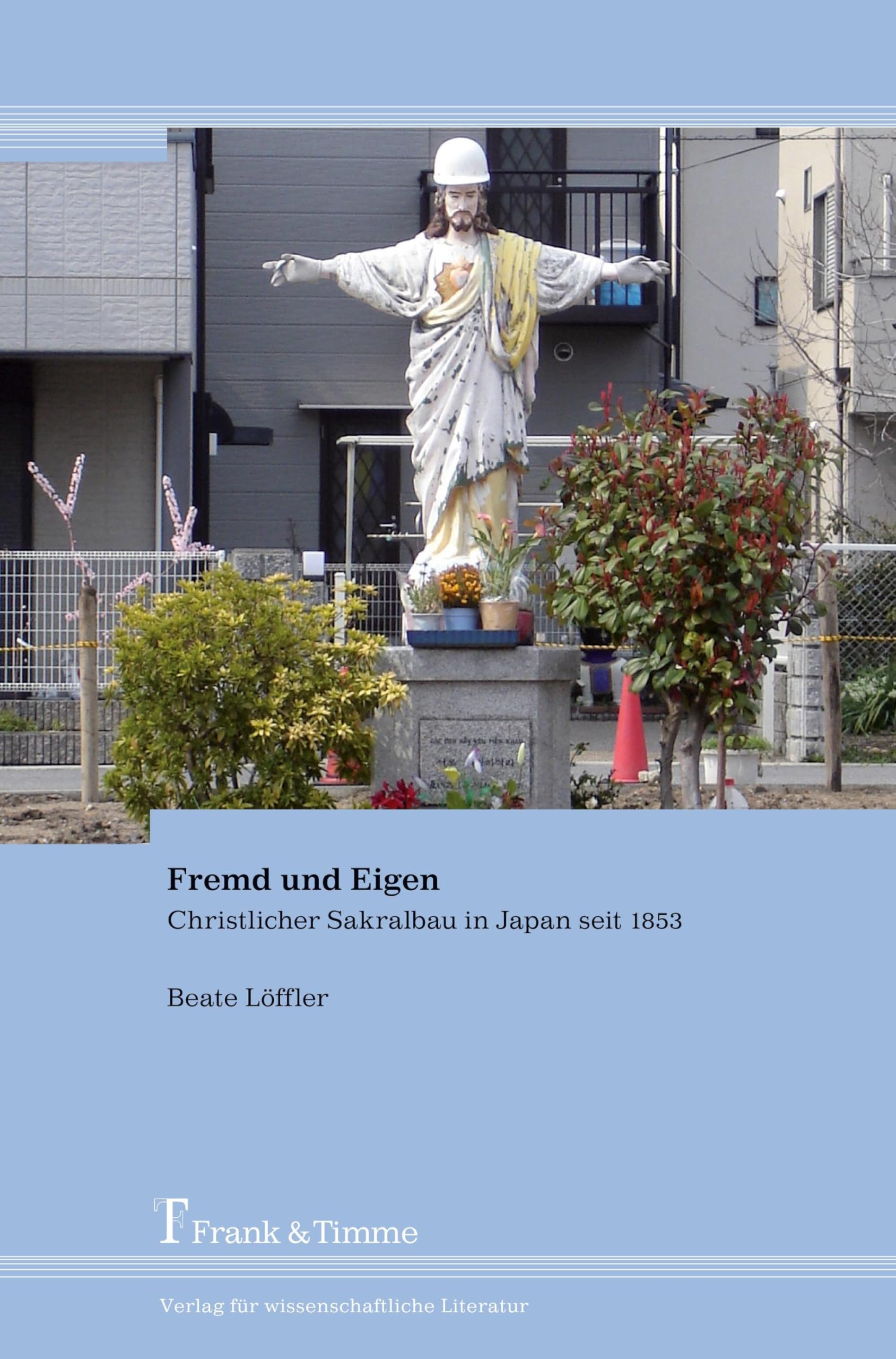 Fremd und Eigen: Christlicher Sakralbau in Japan nach 1853 Architecture
