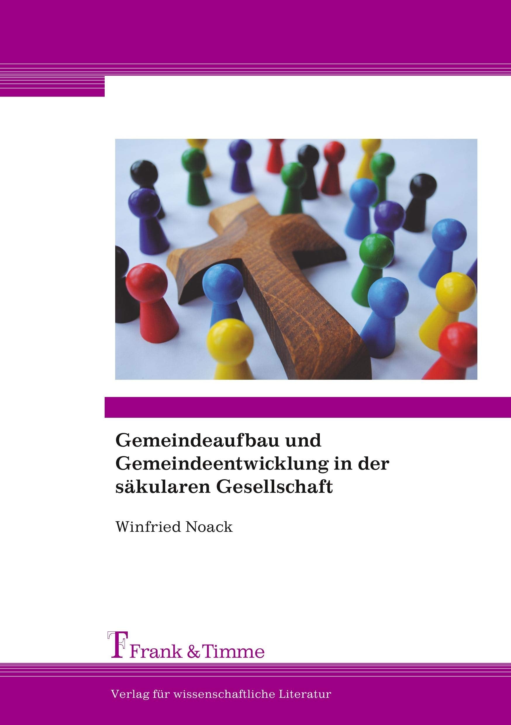 Gemeindeaufbau und Gemeindeentwicklung in der säkularen Gesellschaft Religion & Esotericism
