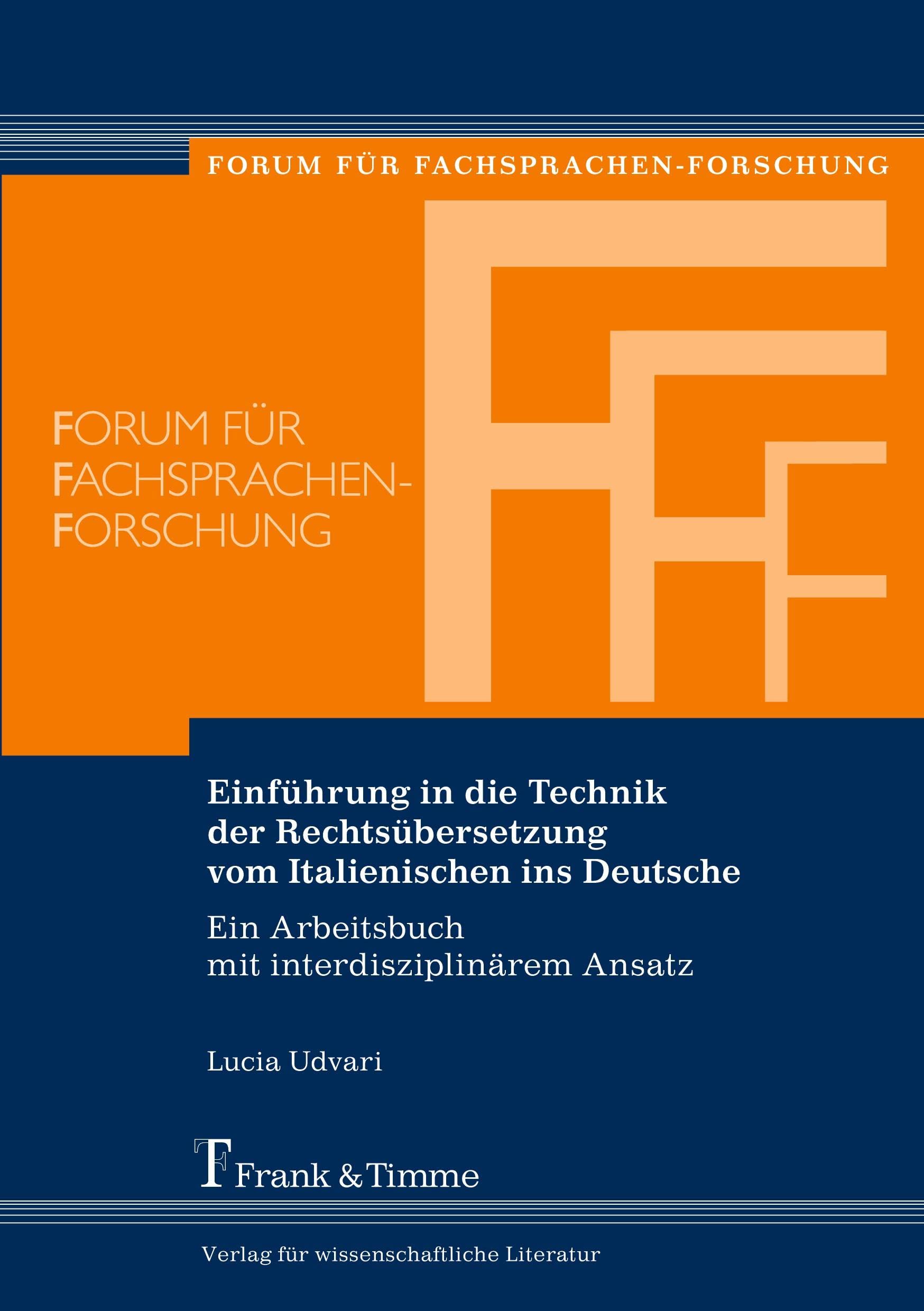 Einführung in die Technik der Rechtsübersetzung vom Italienischen ins Deutsche: Ein Arbeitsbuch mit interdisziplinärem Ansatz (Forum für Fachsprachen-Forschung) Social Sciences