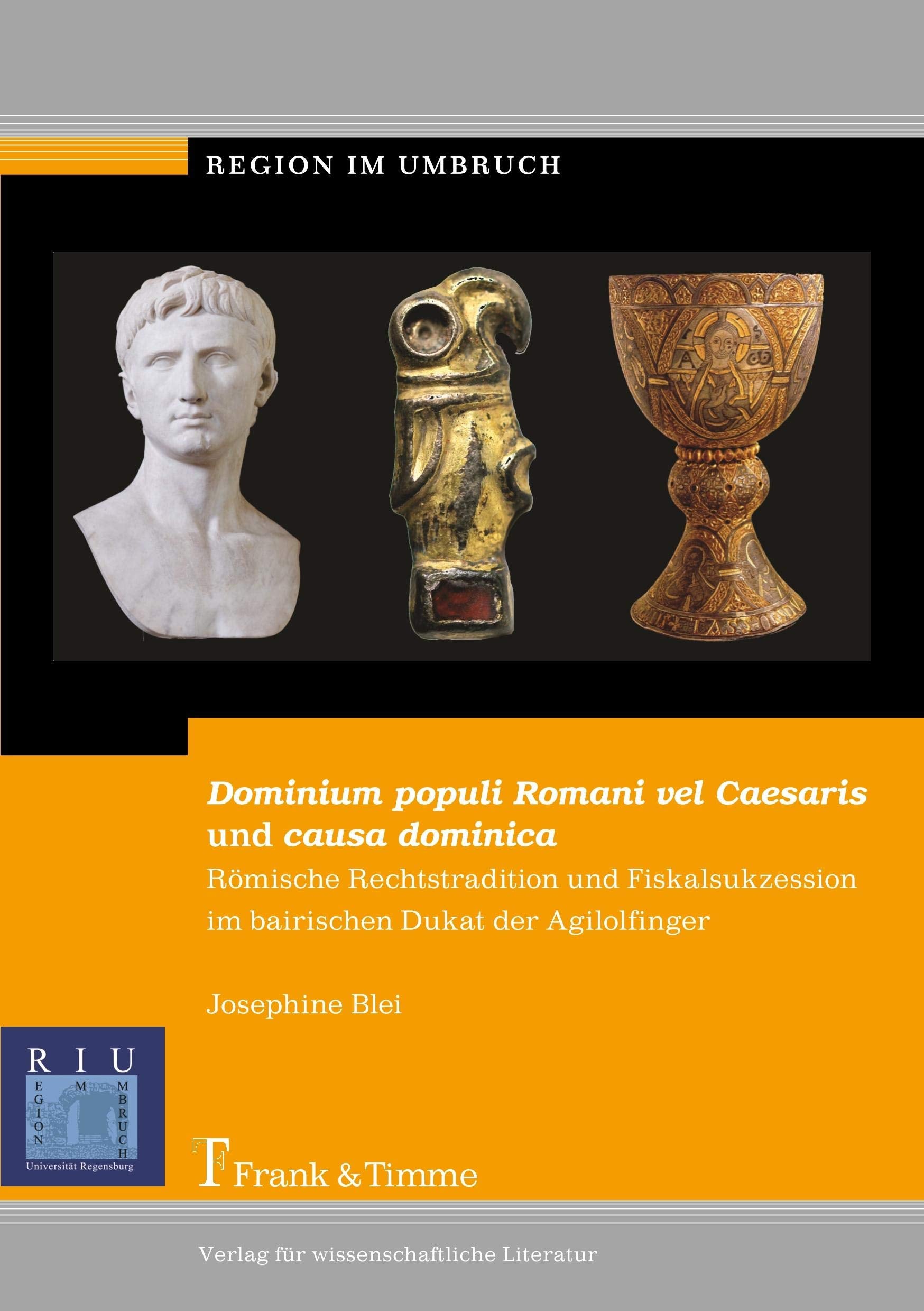 Dominium populi Romani vel Caesaris und causa dominica: Römische Rechtstradition und Fiskalsukzession im bairischen Dukat der Agilolfinger (Region im Umbruch) General education