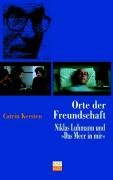 Orte der Freundschaft. Niklas Luhmann und »Das Meer in mir«: Niklas Luhmann und Das Meer in mir book