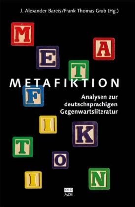Metafiktion. Analysen zur deutschsprachigen Gegenwartsliteratur Books